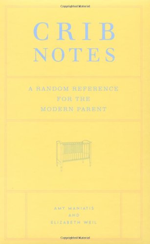 Crib Notes - A Random Reference for the Modern Parent