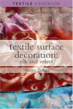 Textile Surface Decoration: Silk and Velvet