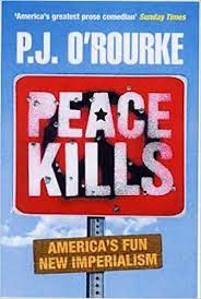 Peace Kills: America's Fun New Imperialism