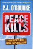 Peace Kills: America's Fun New Imperialism
