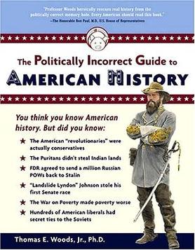 The Politically Incorrect Guide to American History
