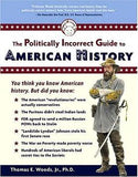 The Politically Incorrect Guide to American History