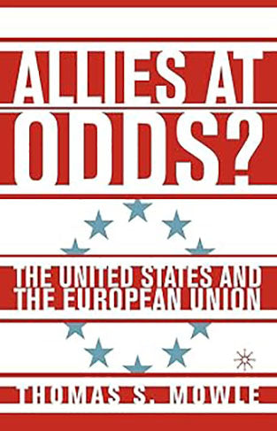 Allies at Odds?: The United States and the European Union