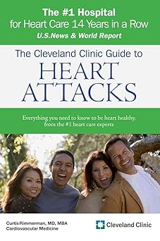 The Cleveland Clinic Guide to Heart Attacks