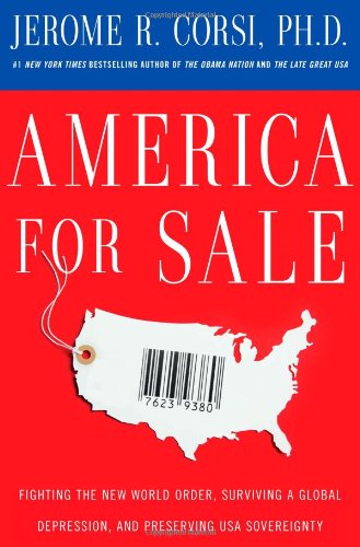 America for Sale: Fighting the New World Order, Surviving a Global Depression, and Preserving USA Sovereignty Hardcover – 13 Oct. 2009