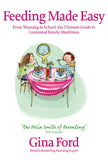 Feeding Made Easy: The ultimate guide to contented family mealtimes