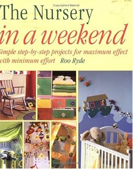 The Nursery in a Weekend