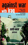 Against War in Iraq - An Anti-war Primer