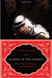 Eclipse of the Sunnis: Power, Exile, and Upheaval in the Middle East