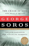 The Crash of 2008 and What it Means: The New Paradigm for Financial Markets