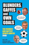 Blunders, Gaffes and Own Goals