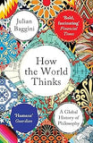 How the World Thinks - A Global History of Philosophy