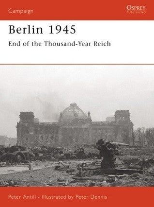 Berlin 1945 - End of the Thousand Year Reich