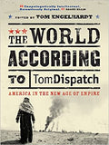 The World According to Tomdispatch - America in the New Age of Empire