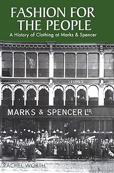 Fashion for the People: A History of Clothing at Marks and Spencer