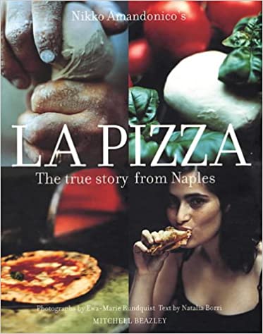 Nikko Amandonico's La Pizza - The True Story from Naples