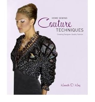 Home Sewing Couture Techniques: Professional, Design-quality Fashion Paperback