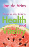 The Jan de Vries Guide to Health and Vitality