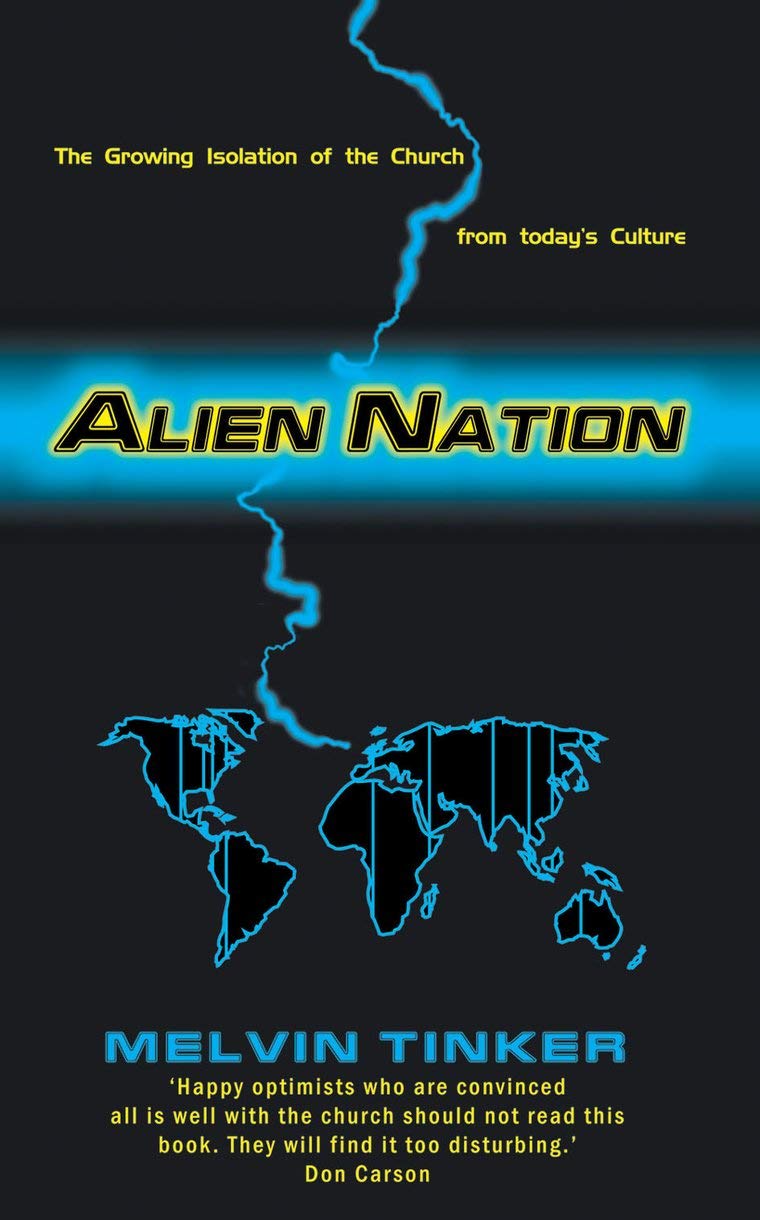 Alien Nation: The Growing Isolation of the Church from today's Culture