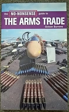 The No-Nonsense Guide to the Arms Trade
