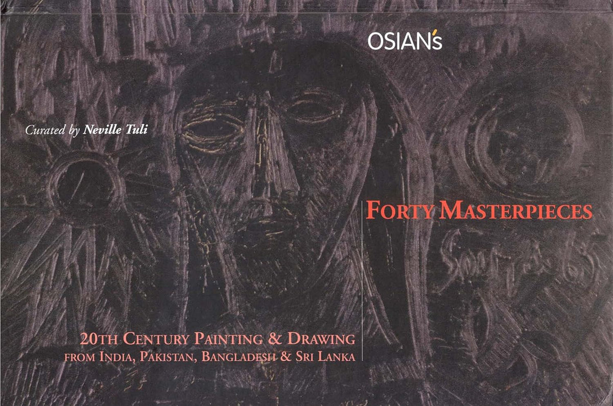 Forty Masterpieces of 20th Century Drawing and Painting: From India, Pakistan, Bangladesh and Sri Lanka