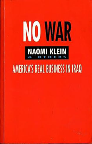 No War: America's Real Business in Iraq