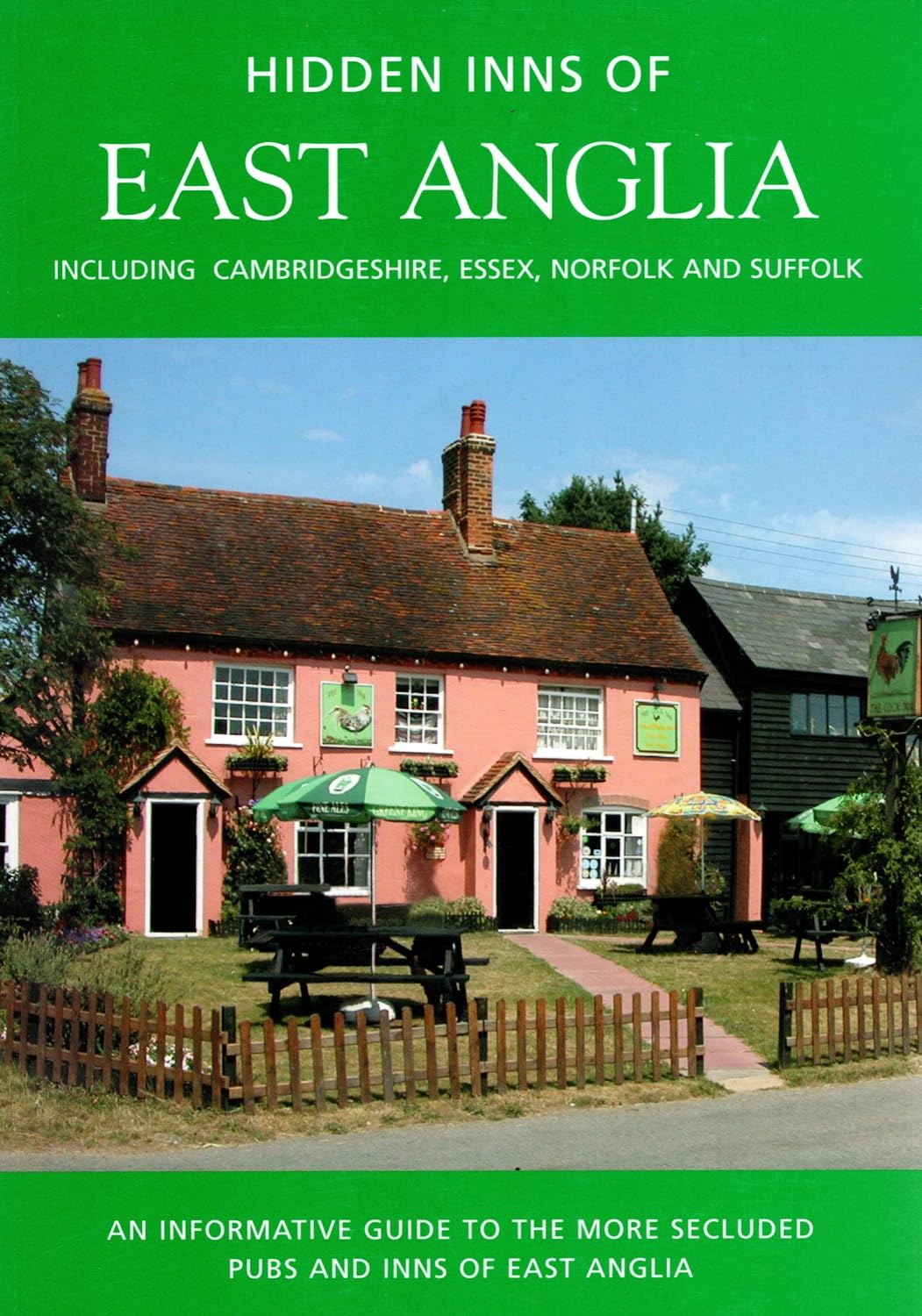 Hidden Inns of East Anglia: Including Norfolk, Suffolk, Cambridgeshire and Essex (The Hidden Inns)