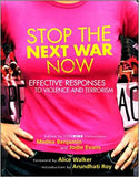 Stop the Next War Now - Effective Responses to Violence and Terrorism