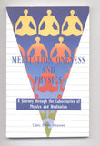 Meditation, Oneness &amp; Physics: A Journey Through the Laboratories of Physics &amp; Meditation