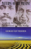 Patterns of the Present: From the Perspective of Sri Aurobindo and The Mother
