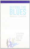 Beyond the Blues - A Cricket Season Like No Other