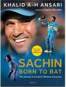 Sachin, Born to Bat - The Journey of Cricket's Ultimate Centurion
