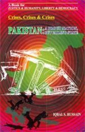 Crises, Crises and Crises: Pakistan