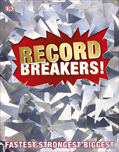 Record Breakers!: More than 500 Fantastic Feats  - Hardcover
