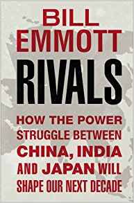 Rivals: How the power struggle between China, India and Japan will shape our next decade