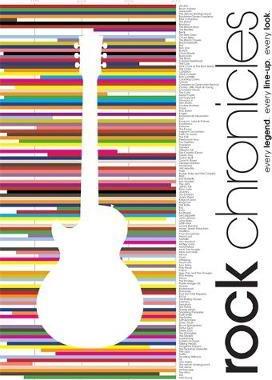 Rock Chronicles: The Essential Guide to the Greatest 250 Rock Acts of All Time  - (HB)