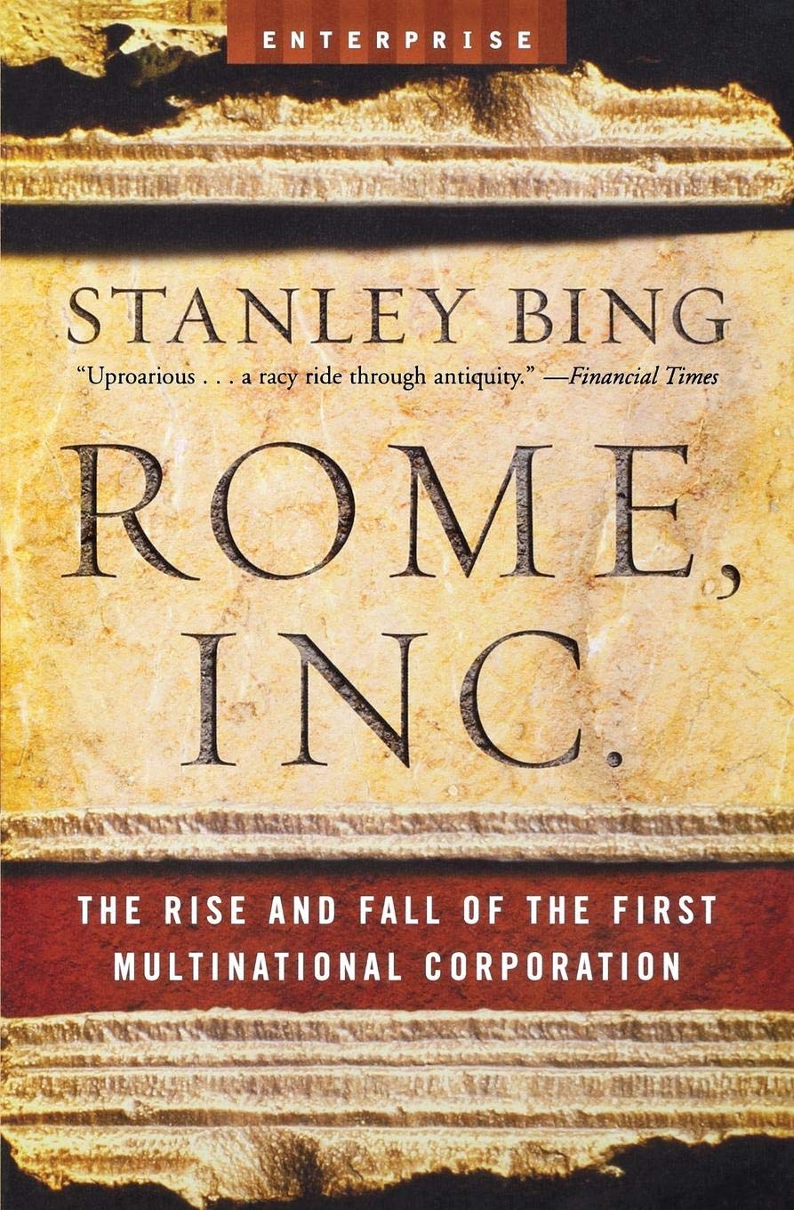 Rome Inc.: The Rise and Fall of the First Multinational Corporation (Enterprise)  - (PB)