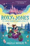 Roxy and Jones: The Great Fairytale Cover-Up  -  Paperback
