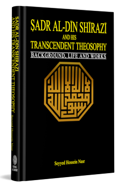 Sadr Al-Din Shirazi and his Trasncendent