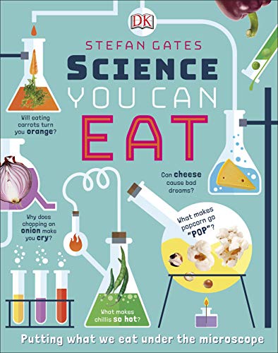 Science You Can Eat: Putting what we Eat Under the Microscope -  (HB)