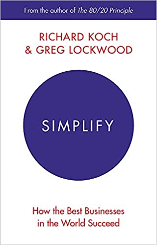 Simplify: How the Best Businesses in the World Succeed