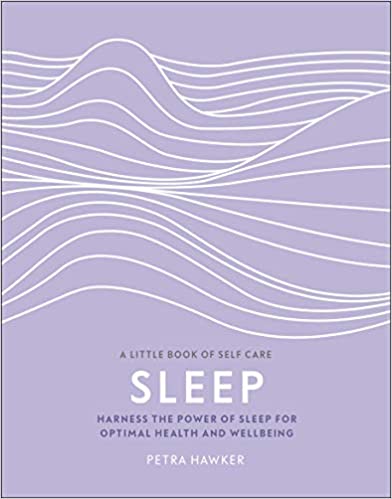 Sleep: Harness the Power of Sleep for Optimal Health and Wellbeing  -  Hardcover