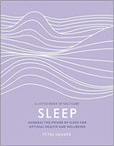 Sleep: Harness the Power of Sleep for Optimal Health and Wellbeing  -  Hardcover