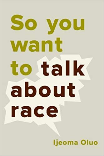 So You Want To Talk About Race - (PB)