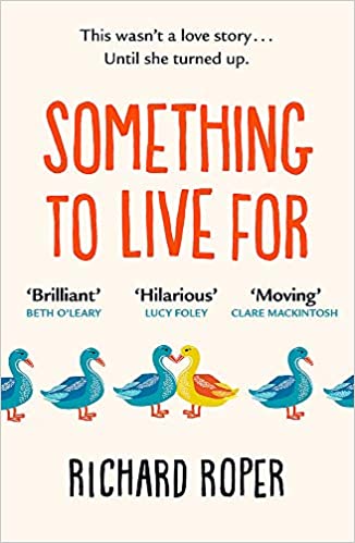 Something to Live For: A page-turning comfort read that will make you laugh and cry