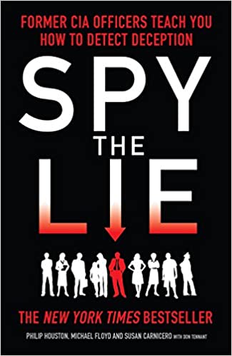 Spy the Lie: Former CIA Officers Teach You How to Detect Deception - Paperback