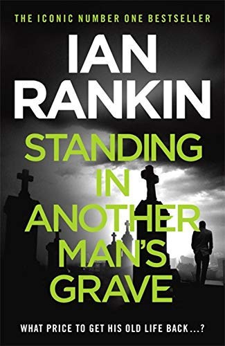 Standing in Another Man's Grave (A Rebus Novel)