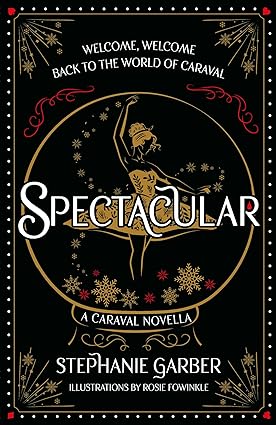 Spectacular A Caraval Novella
