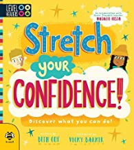 Stretch Your Confidence: Discover what you can do! - (PB)