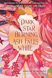 DARK STAR BURNING, ASH FALLS WHITE.